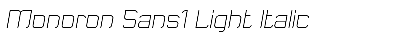 Monoron Sans1 Light Italic